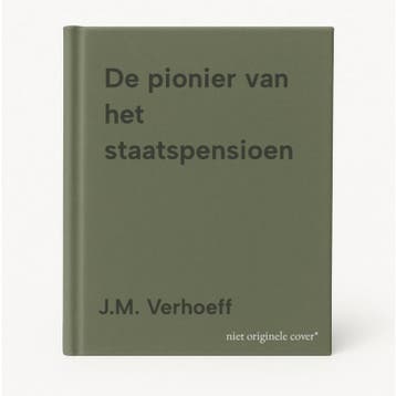 De pionier van het staatspensioen 9789072766977, Boeken, Verzenden, Zo goed als nieuw, J.M. Verhoeff