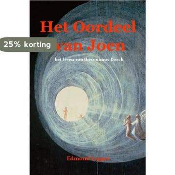 Het Oordeel van Joen, het leven van Jeroen Bosch, Verzenden, Zo goed als nieuw, Edmond Logger
