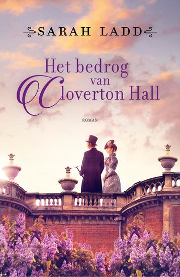 Het bedrog van Cloverton Hall 9789029737210 Sarah Ladd, Boeken, Verzenden, Zo goed als nieuw, Sarah Ladd