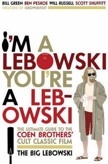 Im a Lebowski, Youre a Lebowski 9781841959399 Bill Green, Verzenden, Zo goed als nieuw, Bill Green