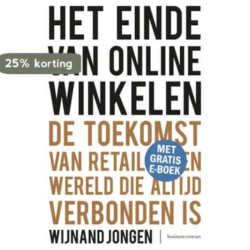 Het einde van online winkelen 9789047009948 Wijnand Jongen, Verzenden, Zo goed als nieuw, Wijnand Jongen