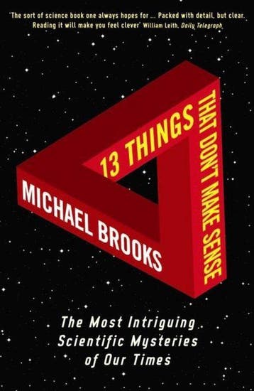 13 Things That Dont Make Sense 9781861976475 Michael Brooks, Verzenden, Michael Brooks
