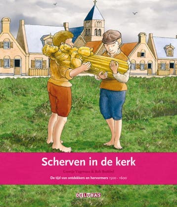 Scherven in de kerk / 5 de tijd van ontdekken en hervormers, Verzenden, Greetje Vagevuur