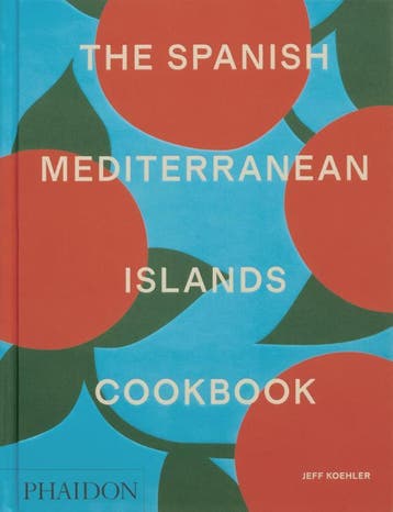 The Spanish Mediterranean Islands Cookbook | Jeff Koehler, Verzenden, Jeff Koehler