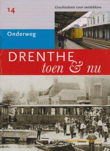 Drenthe Toen & Nu Deel 14 9789040020308, Verzenden