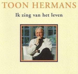 Toon Hermans - Ik Zing Van Het Leven, Cd's en Dvd's, Verzenden, Gebruikt