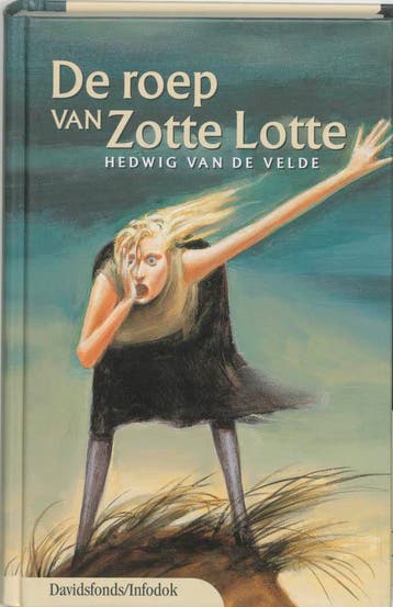 De roep van Zotte Lotte / Davidsfonds/Infodok-jeugd, Verzenden, Gelezen, H. van de Velde