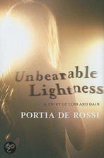 Unbearable Lightness: A Story Of Loss And Gain 9781439177785, Verzenden, Zo goed als nieuw, Portia de Rossi