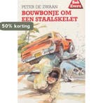 Bouwbonje om een staalskelet / Bob Evers-serie / 39, Verzenden, Zo goed als nieuw, Peter de Zwaan