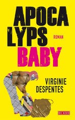 Apocalyps baby 9789044518818 Virginie Despentes, Verzenden, Gelezen, Virginie Despentes