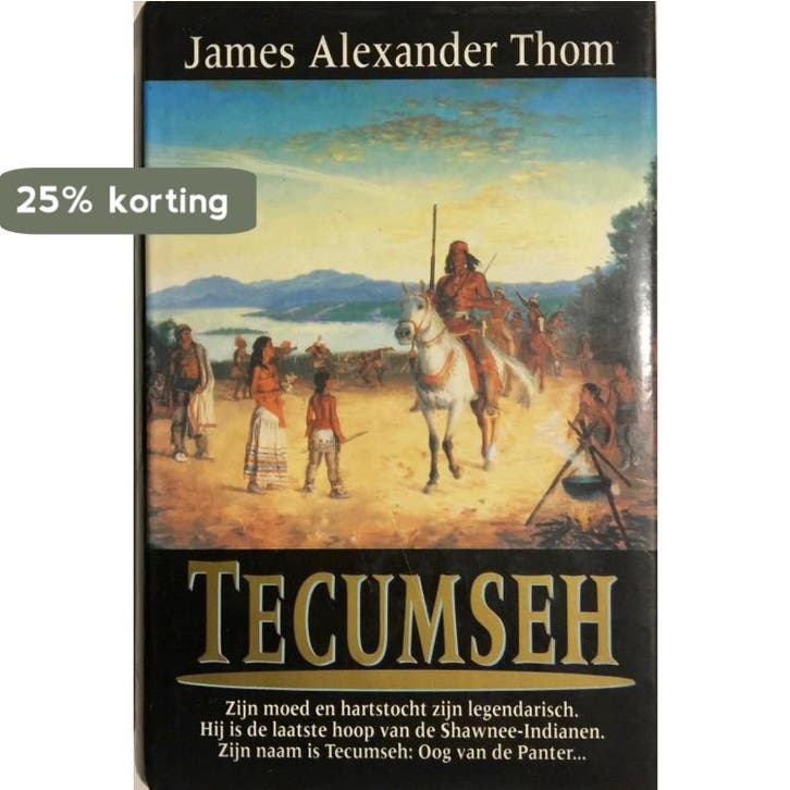 Tecumseh 9789026971693 James Alexander Thom, Livres, Thrillers, Envoi