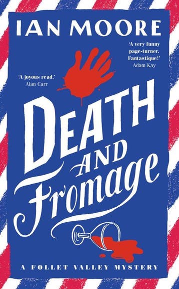 A Follet Valley Mystery- Death and Fromage 9781788424264, Verzenden, Ian Moore