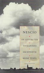 De uitvreter ; Titaantjes ; Dichtertje ; Mene Tekel Nescio, Verzenden, Nescio