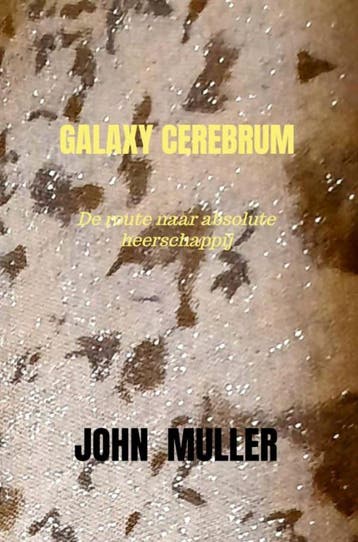 GALAXY CEREBRUM 9789403650944 John Muller, Verzenden, Gelezen, John Muller