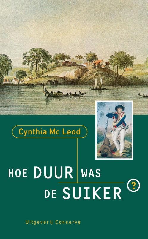 Hoe duur was de suiker? 9789054294481 Cynthia Mac Leod, Livres, Romans, Envoi