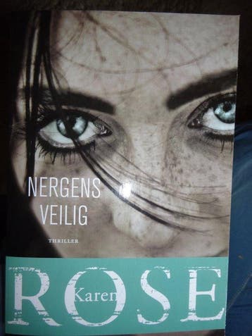 Nergens Veilig Karen Rose 9789026168598 Karen Rose, Boeken, Verzenden, Zo goed als nieuw, Karen Rose
