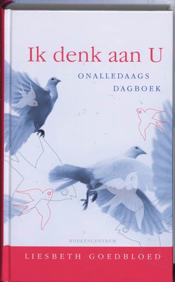 IK DENK AAN U 9789023922940 Liesbeth Goedbloed, Verzenden, Gelezen, Liesbeth Goedbloed