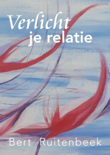 Verlicht je relatie 9789048433681 Bert Ruitenbeek, Verzenden, Bert Ruitenbeek
