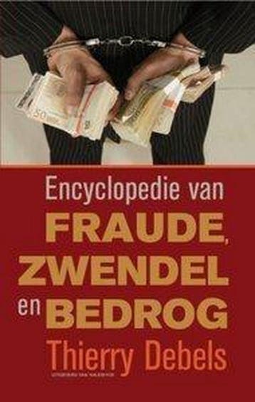 Encyclopedie van fraude, zwendel en bedrog 9789056177461, Verzenden, Gelezen, T. Debels
