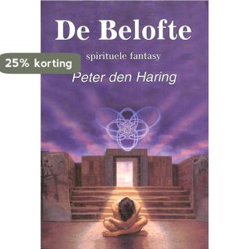 Belofte, De. Spirituele fantasy 9789074358170 P. den Haring, Verzenden, Gelezen, P. den Haring