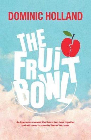 The Fruit Bowl 9781999765620 Dominic Holland, Verzenden, Gelezen, Dominic Holland