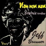 Jeff Brunner - Non Non Non, Verzenden, Gebruikt