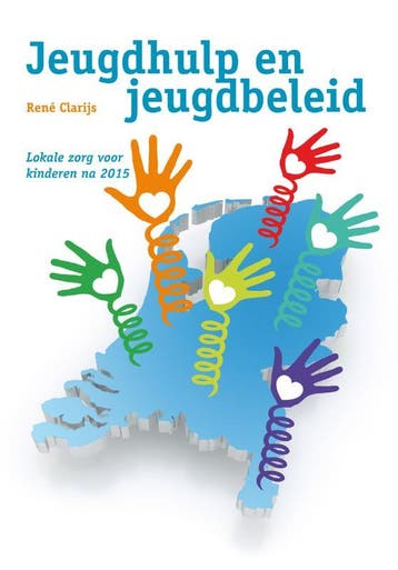 Jeugdhulp en jeugdbeleid 9789088502248 René Clarijs, Verzenden, René Clarijs
