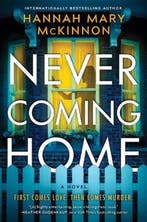 Never Coming Home 9780778386100 Hannah Mary Mckinnon, Verzenden, Hannah Mary Mckinnon