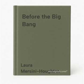 Before the Big Bang 9781847925527 Laura Mersini-Houghton, Verzenden, Laura Mersini-Houghton