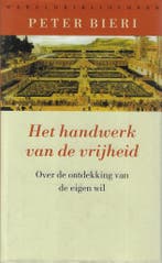 Het handwerk van de vrijheid 9789028421615 Peter Bieri, Boeken, Verzenden, Zo goed als nieuw, Peter Bieri