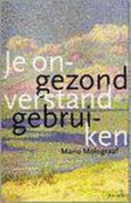Je ongezond verstand gebruiken 9789050187480 Mario Molegraaf, Boeken, Verzenden, Zo goed als nieuw, Mario Molegraaf