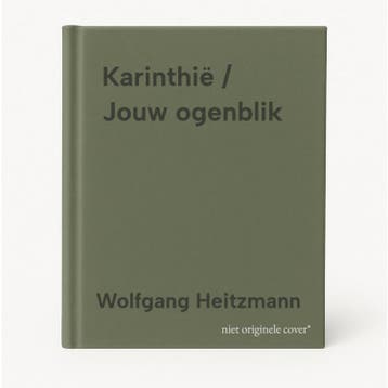 Karinthië / Jouw ogenblik 9783991216506 Wolfgang Heitzmann, Verzenden, Wolfgang Heitzmann