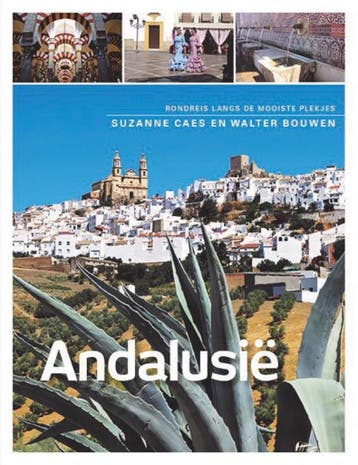 Andalusië 9789492500830 Walter Bouwen, Verzenden, Zo goed als nieuw, Walter Bouwen