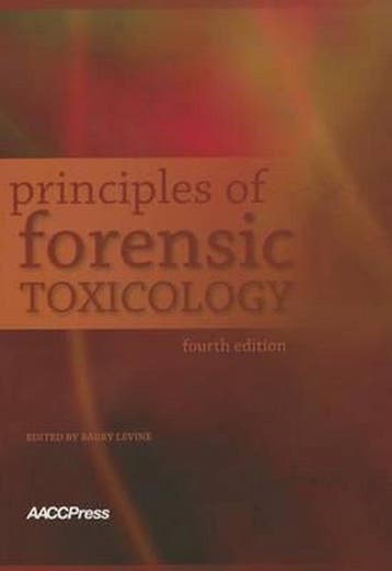 Principles of Forensic Toxicology 9781594251580, Verzenden, Zo goed als nieuw