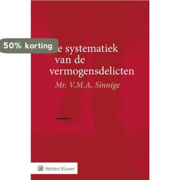 De systematiek van de vermogensdelicten 9789013142921, Boeken, Verzenden, Zo goed als nieuw, V.M.A. Sinnige