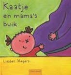 Kaatje en mamas buik / Karel en Kaatje 9789044802764, Boeken, Verzenden, Gelezen, .. Slegers