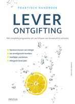 Leverontgifting / Praktisch handboek 9789044749755, Boeken, Gezondheid, Dieet en Voeding, Verzenden, Zo goed als nieuw, Xandria WILLIAMS