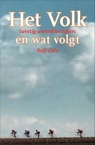 Het Volk en wat volgt 9789078360025 R. Golz, Livres, Loisirs & Temps libre, Envoi