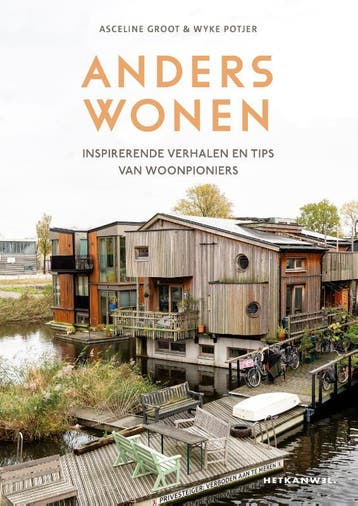 Hetkanwel - Anders Wonen | Asceline Groot; Wyke Potjer, Verzenden, Nieuw, Asceline Groot; Wyke Potjer