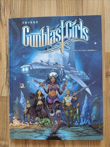 Gunblast Girls T1 + dédicace - C - 1 Album - Eerste druk -, Livres