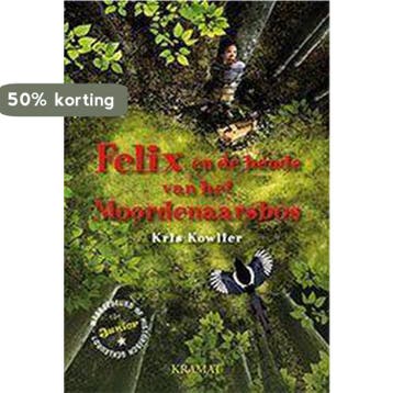 Felix en de bende van het moordenaarsbos 9789462420342, Verzenden, Zo goed als nieuw, Kris Kowlier