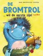 De bromtrol... wil de eerste zijn! 9789048319985 Aprilkind, Verzenden, Gelezen, Aprilkind