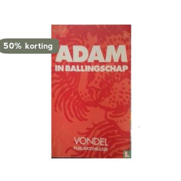 Adam in ballingschap / Tekstboekjes Publiekstheater / 52, Verzenden, Vondel