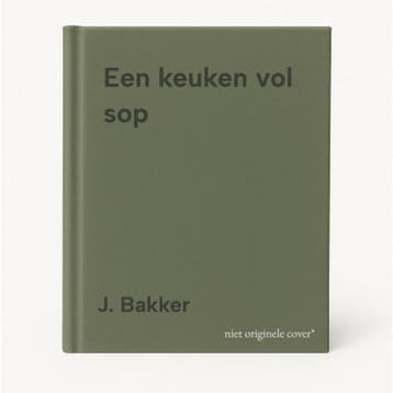 Een keuken vol sop 9789068225914 J. Bakker, Livres, Livres pour enfants | Jeunesse | 13 ans et plus, Verzenden, J. Bakker