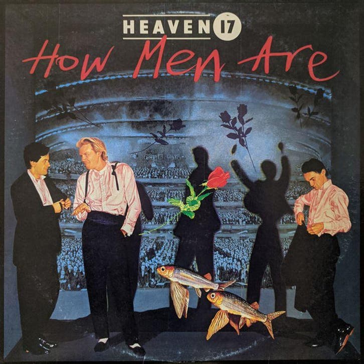 Heaven 17 – How Men Are LP, CD & DVD, Vinyles | Dance & House, Envoi