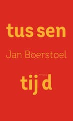Tussentijd 9789044642629 Jan Boerstoel, Boeken, Verzenden, Gelezen, Jan Boerstoel