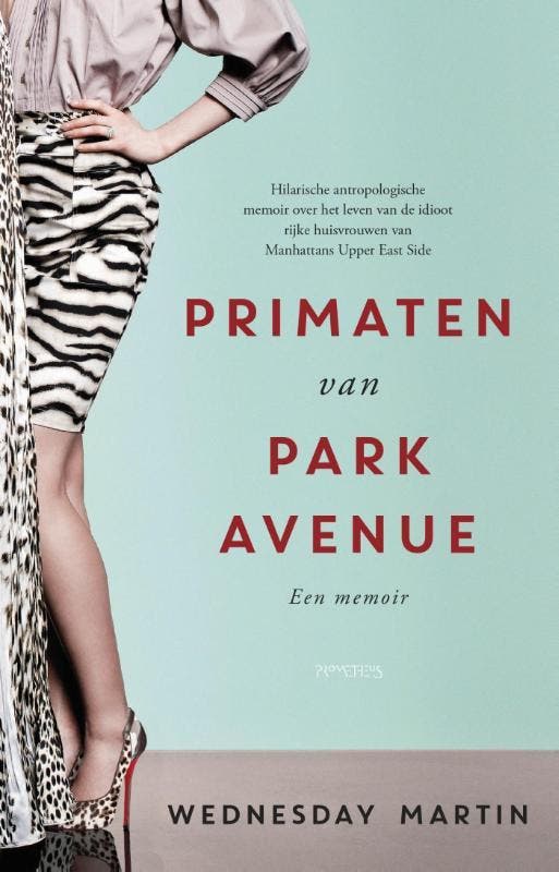 Primaten van Park Avenue 9789044630107 Wednesday Martin, Livres, Loisirs & Temps libre, Envoi