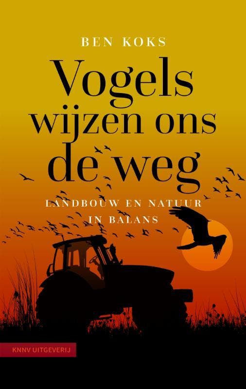 Vogels wijzen ons de weg 9789050118132 Ben Koks, Livres, Loisirs & Temps libre, Envoi