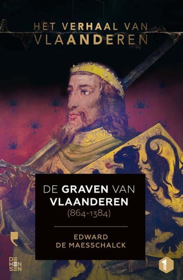 De graven van Vlaanderen (864-1384) / Het verhaal van, Verzenden, Edward De Maesschalck