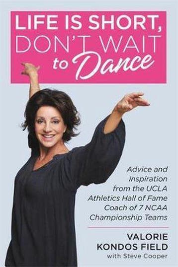 Life Is Short, Dont Wait to Dance Advice and Inspiration, Verzenden, Gelezen, Valorie Kondos Field